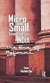 Micro and small enterprises in India the era of reforms