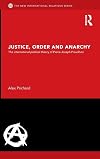 Justice, order and anarchy the international political theory of Pierre-Joseph Proudhon