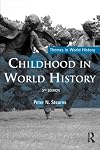 Childhood in World History (Themes in World History)