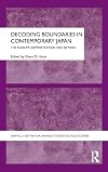 Decoding boundaries in contemporary Japan the Koizumi administration and beyond