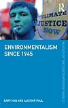 Environmentalism since 1945 (The Making of the Contemporary World)