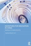 Incentives for innovation in China : building an innovative economy