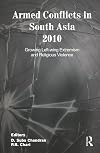 Armed conflicts in South Asia 2010 growing left-wing extremism and religious violence
