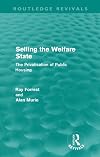Selling the welfare state : the privatisation of public housing