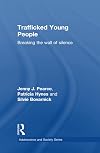 Trafficked Young People: Breaking the Wall of Silence
