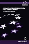 Human Rights and Democracy in EU Foreign Policy: The Cases of Ukraine and Egypt (Routledge Advances in European Politics)