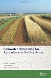 Rainwater Harvesting for Agriculture in the Dry Areas