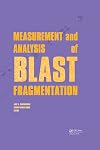 Measurement and analysis of blast fragmentation workshop hosted by Fragblast 10, the 10th International Symposium on Rock Fragmentation by Blasting, New Delhi, India, 24-25 November 2012
