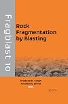 Rock fragmentation by blasting Fragblast 10 : proceedings of the 10th International Symposium on Rock Fragmentation by Blasting, New Delhi, India, 26-29 November 2012