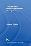 The State and Governance in India (Routledge Studies in South Asian History)
