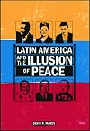 Latin America and the Illusion of Peace