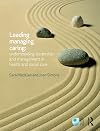Leading, Managing, Caring: Understanding Leadership and Management in Health and Social Care