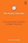 The Physical University: Contours of space and place in higher education (International Studies in Higher Education)