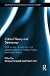 Critical theory and democracy civil society, dictatorship, and constitutionalism in Andrew Arato's democratic theory