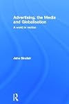Advertising, the Media and Globalization: A World in Motion