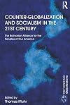 Counter-globalization and socialism in the 21st century the Bolivarian alliance for the peoples of our America