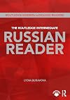 The Routledge Intermediate Russian Reader (Routledge Modern Language Readers)