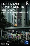 Labour and development in East Asia : social forces and passive revolution