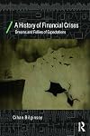 A History of Financial Crises: Dreams and Follies of Expectations (Economics as Social Theory)