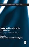 Justice and security in the 21st century risks, rights and the rule of law