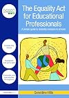 The Equality Act for educational professionals a simple guide to disability inclusion in schools