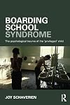 Boarding School Syndrome: The psychological trauma of the 'privileged' child