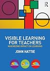 Visible Learning for Teachers: Maximizing Impact on Learning