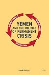 Yemen and the Politics of Permanent Crisis