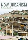 Now Urbanism: The Future City is Here