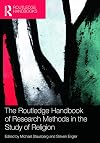 The Routledge Handbook of Research Methods in the Study of Religion (Routledge Handbooks in Religion)