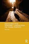 Disengaging from Terrorism - Lessons from the Turkish Penitents (Routledge Transnational Crime and Corruption)