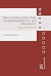 Sri Lanka and the Responsibility to Protect: Politics, Ethnicity and Genocide