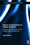 Reason and experience in Tibetan Buddhism : Mabja Jangchub Tsöndrü and the traditions of the Middle Way