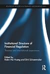 Institutional structure of financial regulation : theories and international experiences