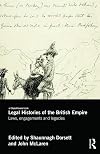 Legal histories of the British empire : laws, engagements and legacies