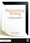Reinventing Writing: The 9 Tools That Are Changing Writing, Teaching, and Learning Forever (Eye on Education Books)