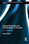 Cultural encounters and homoeroticism in Sri Lanka : sex and serendipity