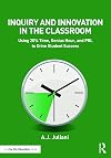 Inquiry and Innovation in the Classroom: Using 20% Time, Genius Hour, and PBL to Drive Student Success (Eye on Education)
