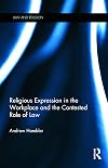 Religious expression in the workplace and the contested role of law