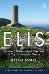 Elis: Internal Politics and External Policy in Ancient Greece