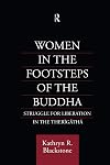 Women in the Footsteps of the Buddha: Struggle for Liberation in the Therigatha (Routledge Critical Studies in Buddhism)