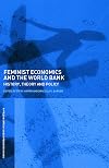 Feminist Economics and the World Bank: History, Theory, and Policy