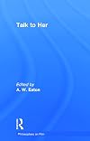 Talk to Her (Philosophers on Film)