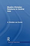 Muslim-Christian Relations in Central Asia