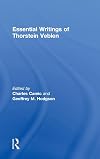 The essential writings of Thorstein Veblen