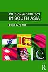Religion and Politics in South Asia
