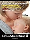 Depression in New Mothers: Causes, Consequences, and Treatment Alternatives