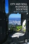 City and Soul in Divided Societies (Planning, History and Environment Series)