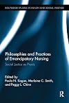 Philosophies and Practices of Emancipatory Nursing: Social Justice as Praxis (Routledge Studies in Health and Social Welfare)