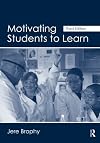 Motivating Students to Learn (3rd Edition)